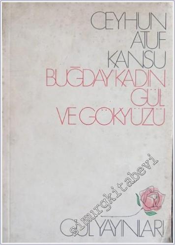 Buğday Kadın Gül ve Gökyüzü -        1970