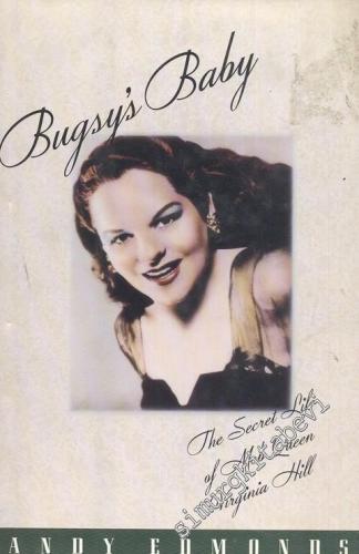 Bugsy'ys Baby: The Secret Life of Mob Queen Virginia Hill