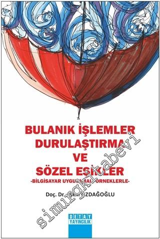 Bulanık İşlemler, Durulaştırma ve Sözel Eşikler - Bilgisayar Uygulamal