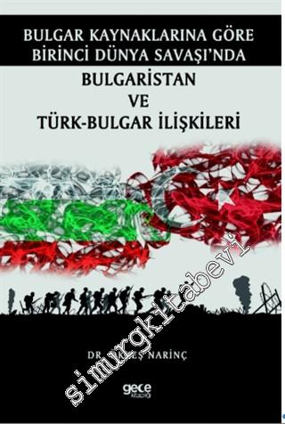 Bulgar Kaynaklarına Göre Birinci Dünya Savaşı'nda Bulgaristan ve Türk 