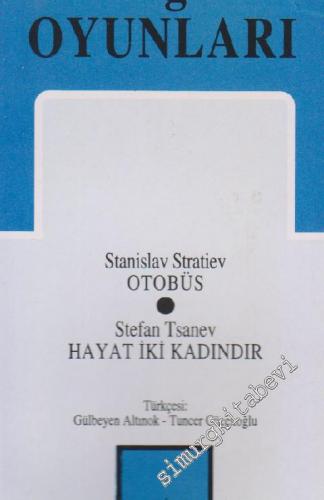 Bulgar Oyunları: Otobüs - Hayat İki Kadındır -        1996