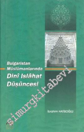 Bulgaristan Müslümanlarında Dini Islahat Düşüncesi