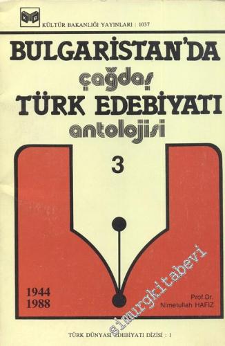 Bulgaristan'da Çağdaş Türk Edebiyatı Antolojisi 3 ( 1944 - 1988 )