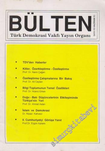 Bülten Türk Demokrasi Vakfı Yayın Organı Dergisi - Sayı: 15      Haziran
