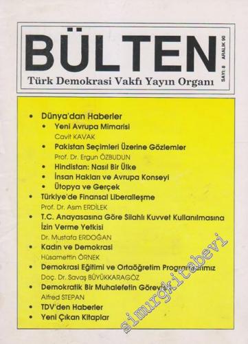 Bülten Türk Demokrasi Vakfı Yayın Organı Dergisi - Sayı: 8      Aralık