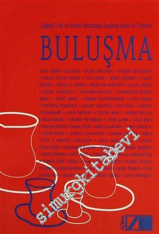 Buluşma: Çağdaş Türk ve Sovyet Yazınından Seçilmiş Şiirler ve Öyküler
