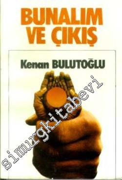 Bunalım ve Çıkış ( Tersi ve Yüzü)