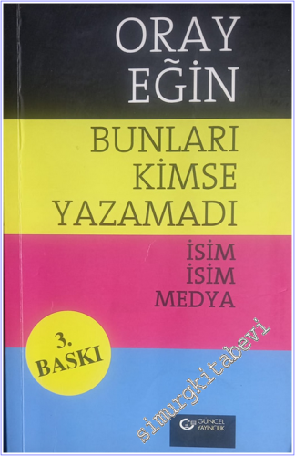 Bunları Kimse Yazamadı: İsim İsim Medya
