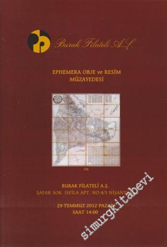Burak Filateli Ephemera, Obje, Resim Müzayedesi (29 Temmuz 2012)
