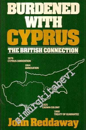 Burdened With Cyprus: The British Connection