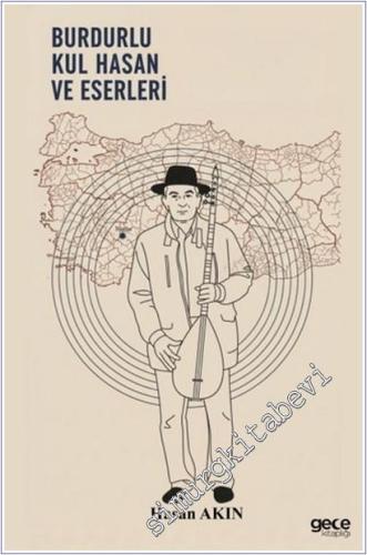 Burdurlu Kul Hasan ve Eserleri : Hasan Hüseyin Kaya -        2026