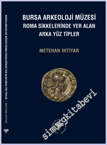 Bursa Arkeoloji Müzesi Roma Sikkelerinde Yer Alan Arka Yüz Tipler -