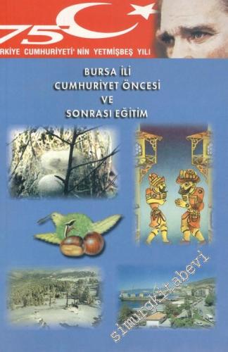 Bursa İli Cumhuriyet Öncesi ve Sonrası Eğitim -        1998