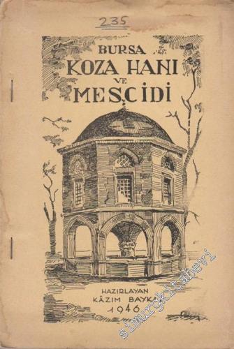 Bursa Koza Hanı ve Mescidi -        1946