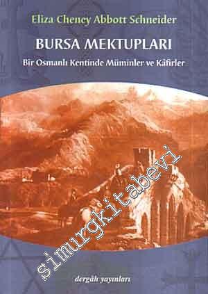 Bursa Mektupları: Bir Osmanlı Kentinde Müminler ve Kafirler