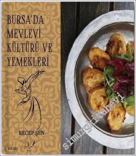 Bursa'da Mevlevi Kültürü ve Yemekleri - 2023