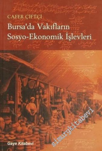 Bursa'da Vakıfların Sosyo - Ekonomik İşlevleri: Avarız Vakıfları - Hir