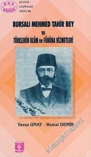 Bursalı Mehmed Tahir Bey ve Türklerin Ulum ve Fünuna Hizmetleri