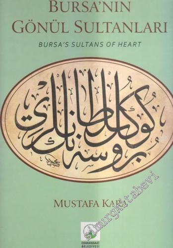 Bursa'nın Gönül Sultanları = Bursa's Sultan's Of Heart