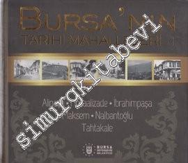 Bursa'nın Tarihi Mahalleleri Cilt 1: Alipaşa, Hocaalizade, İbrahimpaşa
