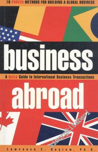 Business Abroad (A Quick Guide To International Business Transactions) -        1996