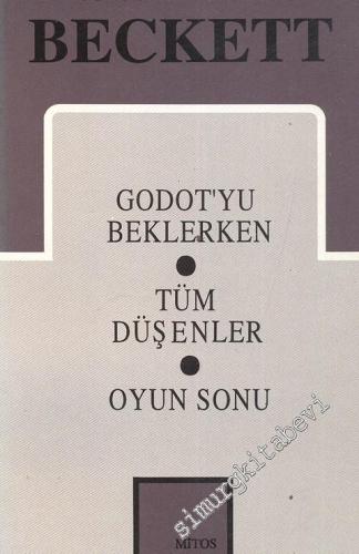 Bütün Oyunları 1: Godot'yu Beklerken / Tüm Düşenler / Oyun Sonu -        1993