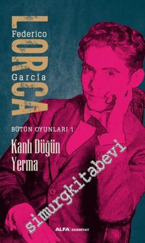 Bütün Oyunları 1: Kanlı Düğün / Yerma -