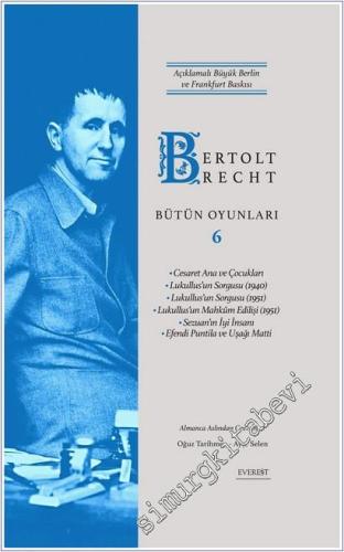 Bütün Oyunları - Cilt 6 : Açıklamalı Büyük Berlin ve Frankfurt Baskısı -        2025