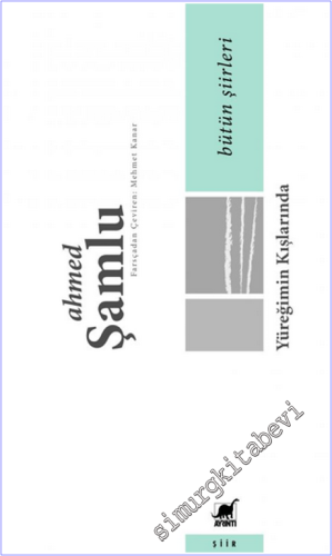 Bütün Şiirleri - Yüreğimin Kışlarında - 2018