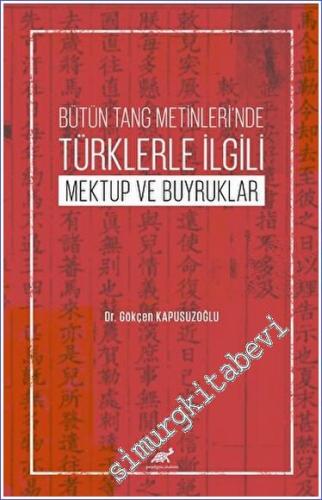 Bütün Tang Metinleri'nde Türklerle İlgili Mektup ve Buyruklar - 2023