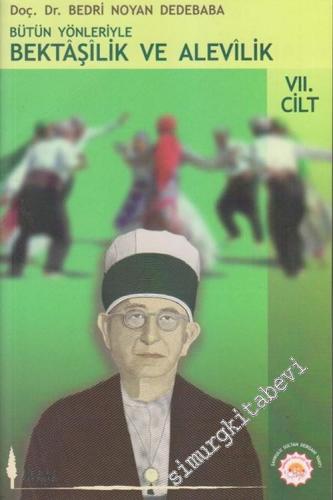 Bütün Yönleriyle Bektaşilik ve Alevilik, Cilt 7
