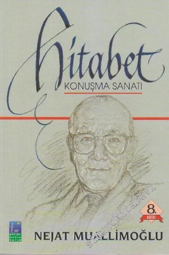 Bütün Yönleriyle ile Hitabet Konuşma Sanatı
