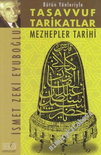 Bütün Yönleriyle Tasavvuf Tarikatlar Mezhepler Tarihi -        2012