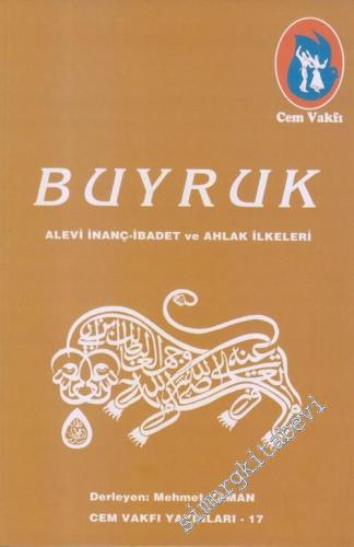 Buyruk : Alevi İnanç İbadet ve Ahlak İlkeleri -