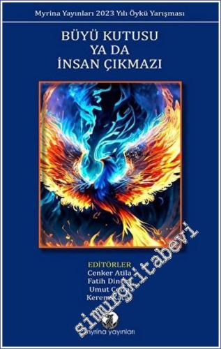 Büyü Kutusu ya da İnsan Çıkmazı Myrina Yayınları 2023 Yılı Öykü Yarışm