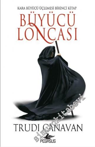Büyücü Loncası - Kara Büyücü Üçlemesi Birinci Kitap -