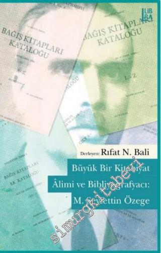 Büyük Bir Kitabiyat Alimi ve Bibliyografyacı M. Seyfettin Özege -