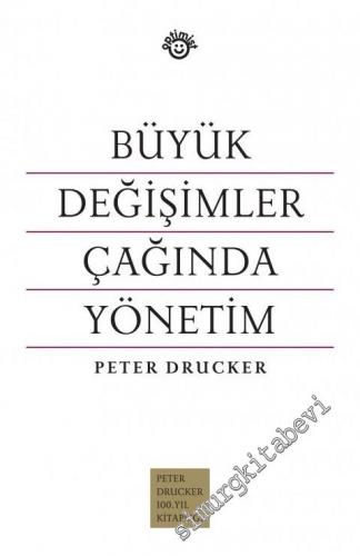 Büyük Değişimler Çağında Yönetim CİLTLİ -