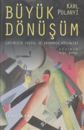 Büyük Dönüşüm: Çağımızın Sosyal ve Ekonomik Kökenleri
