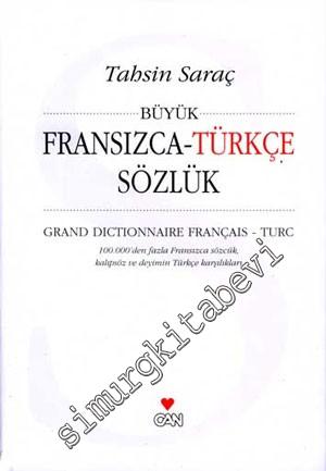 Büyük Fransızca - Türkçe Sözlük = Grand Dictionnaire Français - Turc