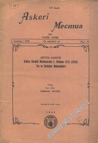 Büyük Harpte Kafkas Harekat Mıntıkasında 2. Ordunun 1916 Yaz ve Sonbahar Muharebeleri ( Askeri Mecmua 133. Sayı Eki ) -