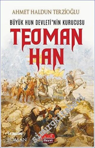 Büyük Hun Devleti'nin Kurucusu Teoman Han - 2023