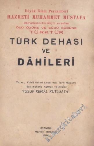 Büyük İslam Peygamberi Hazreti Muhammet Mustafa (S.A.V.) Özü Özüne ve Südü Südüne Türktür: Türk Dehası ve Dahileri -        1954