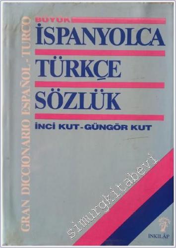 Büyük İspanyolca - Türkçe Sözlük = Gran Diccinario Espanol - Turca; Turco - Espanol  CİLTLİ -        1991