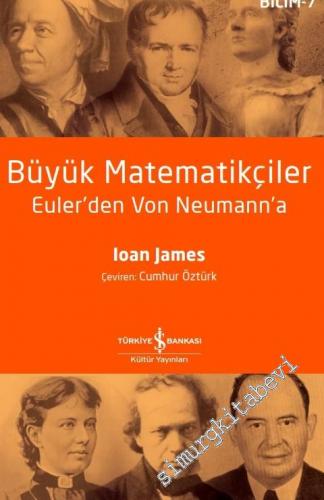 Büyük Matematikçiler: Euler'den Von Neumann'a