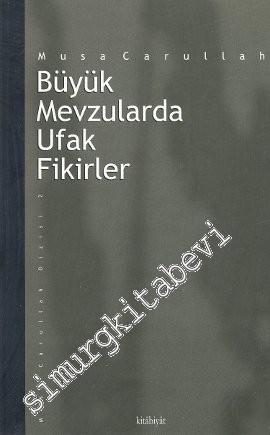 Büyük Mevzularda Ufak Fikirler -        2001