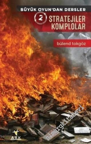 Büyük Oyundan Dersler 2: Stratejiler, Komplolar -        2015