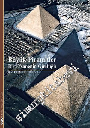 Büyük Piramitler: Bir Efsanenin Günlüğü -