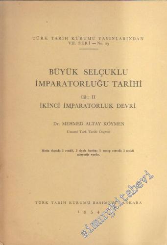 Büyük Selçuklu İmparatorluğu Tarihi Cilt 2: İkinci İmparatorluk Devri -