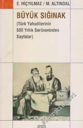 Büyük Sığınak:Türk Yahudilerinin 500 Yıllık Serüveninden Sayfalar -        1992